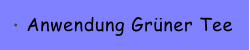 Anwendung Gr�ner Tee