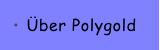 �ber Polygold